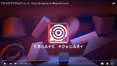 Escape Podcast - ep. 01. Saša Djordjević & Minja Knežević