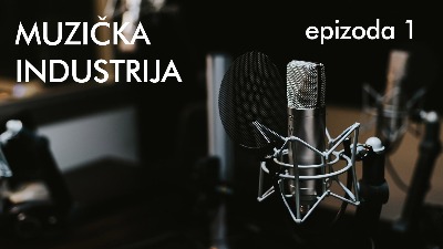 Kreće novi podcast "Muzička industrija" 